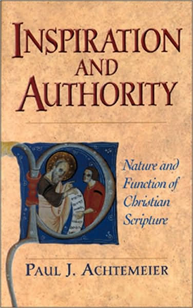 Inspiration and Authority By Paul J Achtemeier (Paperback)