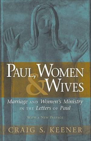 Paul Women & Wives By Craig S Keener (Paperback) 9780801046766