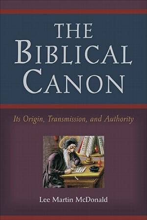 The Biblical Canon By Lee Martin Mc Donald (Paperback) 9780801047107