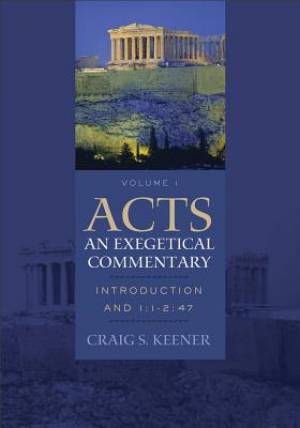 Acts An Exegetical Commentary Volume I By Craig S Keener 9780801048364