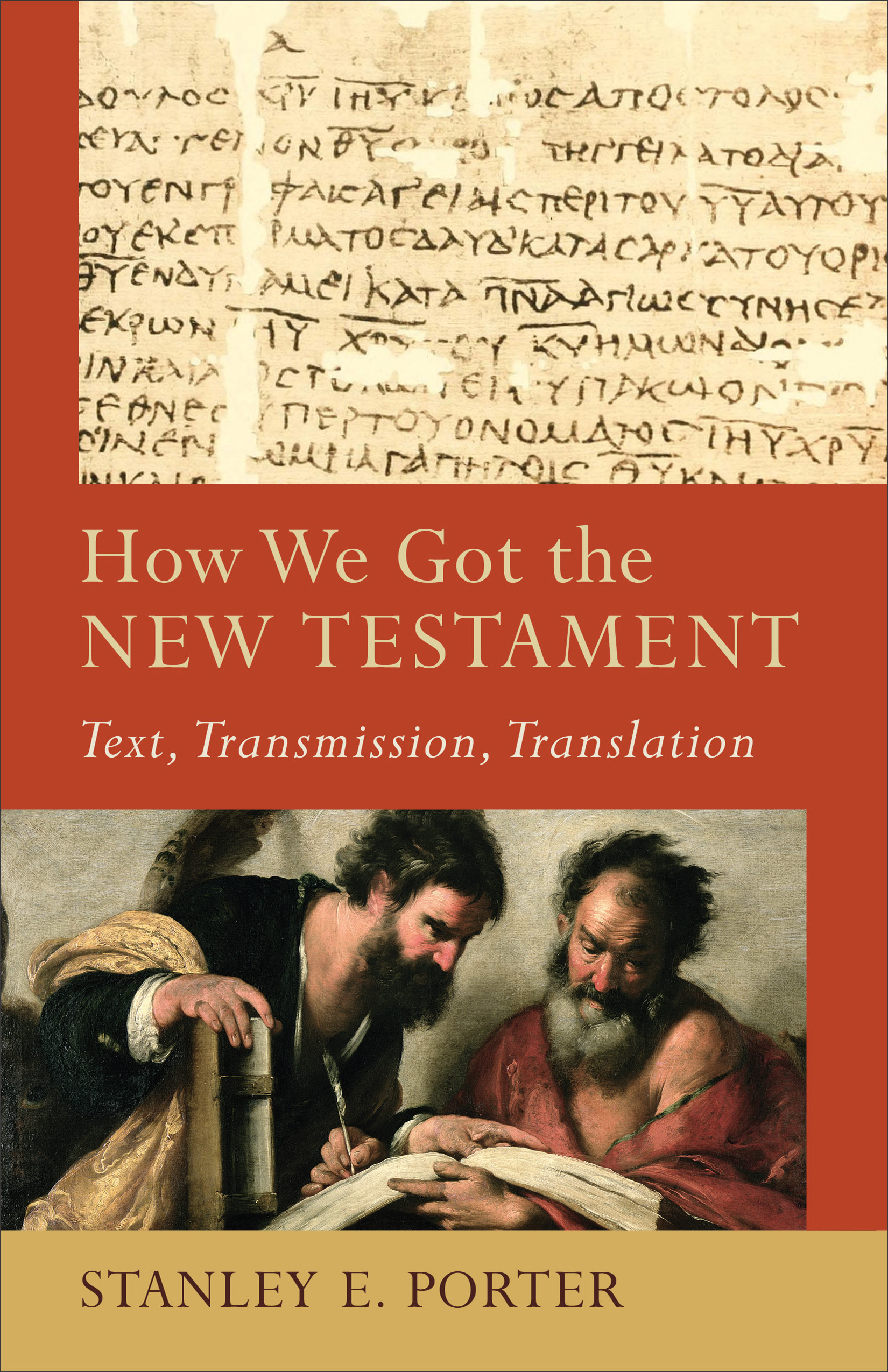 How We Got The New Testament By Stanley Porter (Paperback)