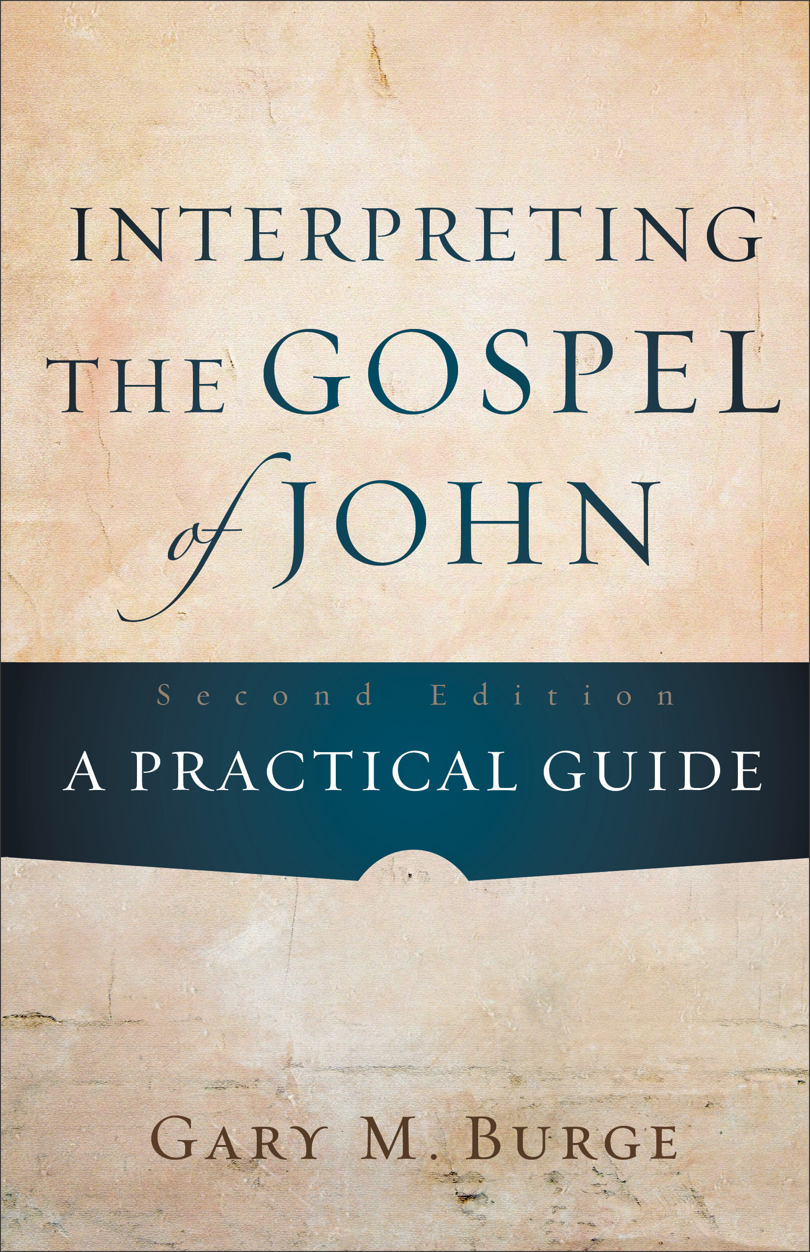 Interpreting the Gospel of John By Gary M Burge (Paperback)