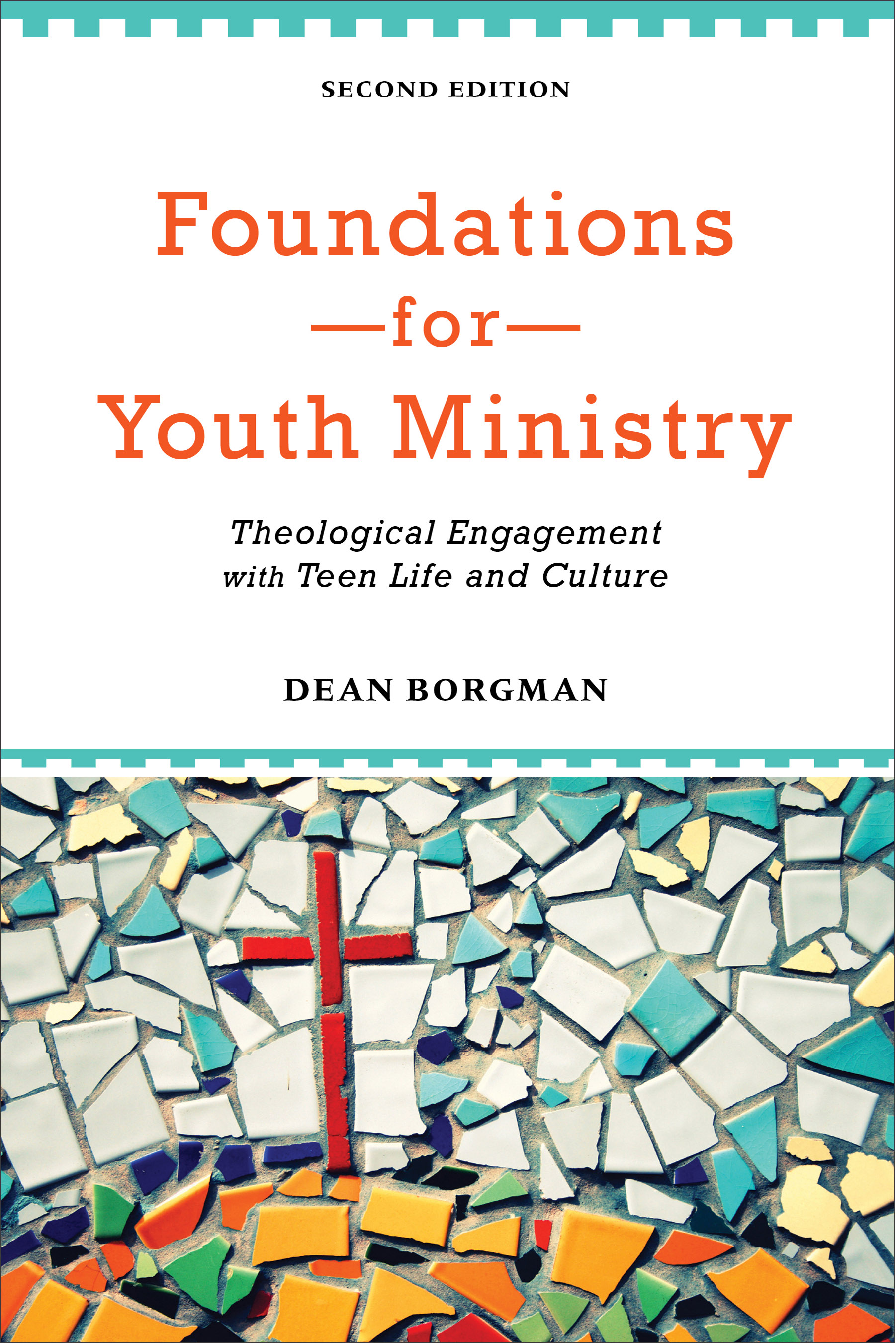 Foundations for Youth Ministry By Dean Borgman (Paperback)