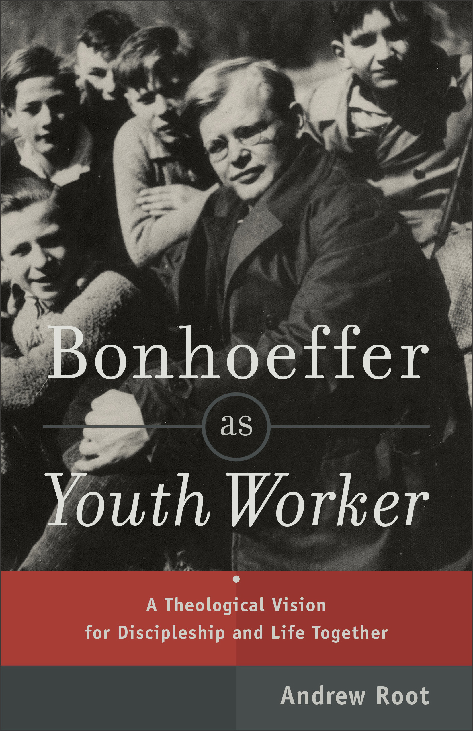 Bonhoeffer As Youth Worker By Andrew Root (Paperback) 9780801049057