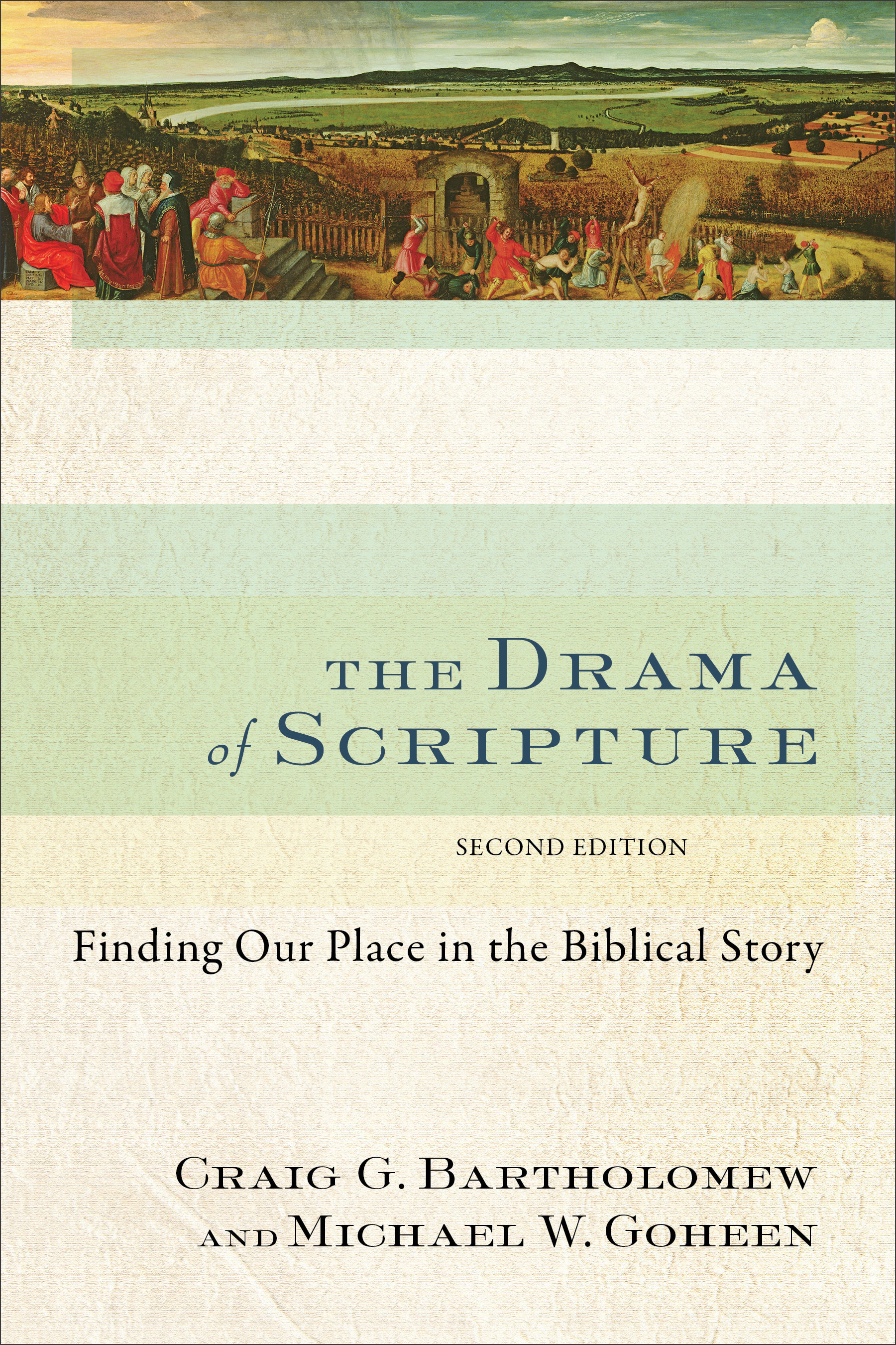 The Drama of Scripture Finding Our Place in the Biblical Story