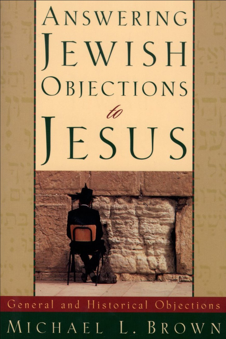 Answering Jewish Objections To Jesus General And Historical Objection