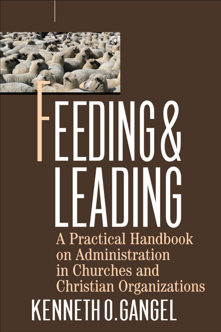 Feeding & Leading By Kenneth O Gangel (Paperback) 9780801063312