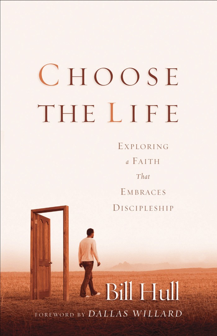 Choose The Life By Bill Hull (Paperback) 9780801064708