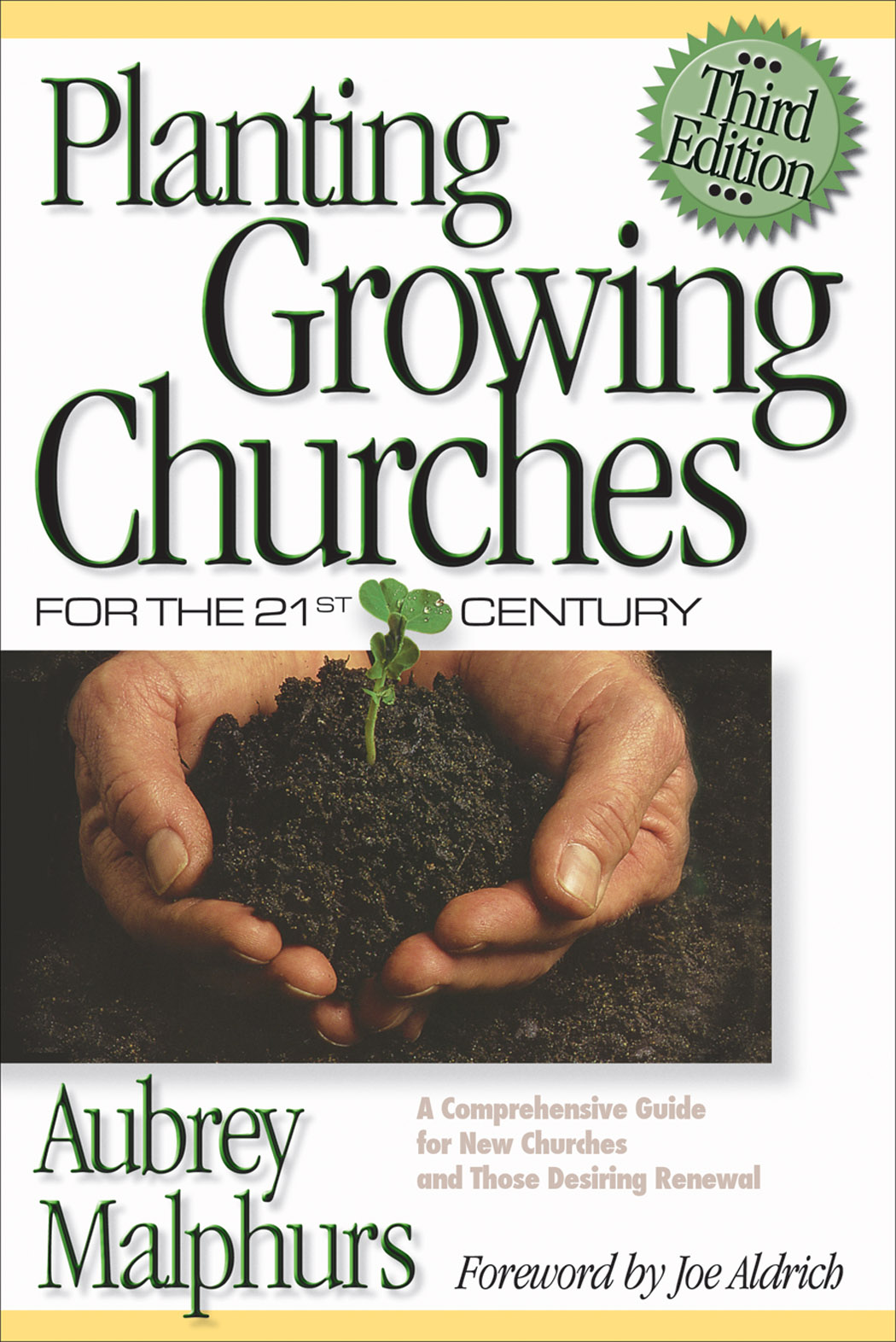 Planting Growing Churches for the 21st Century By Aubrey Malphurs