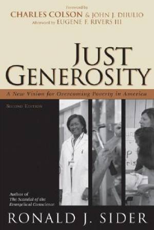 Just Generosity By Ronald J Sider (Paperback) 9780801066139