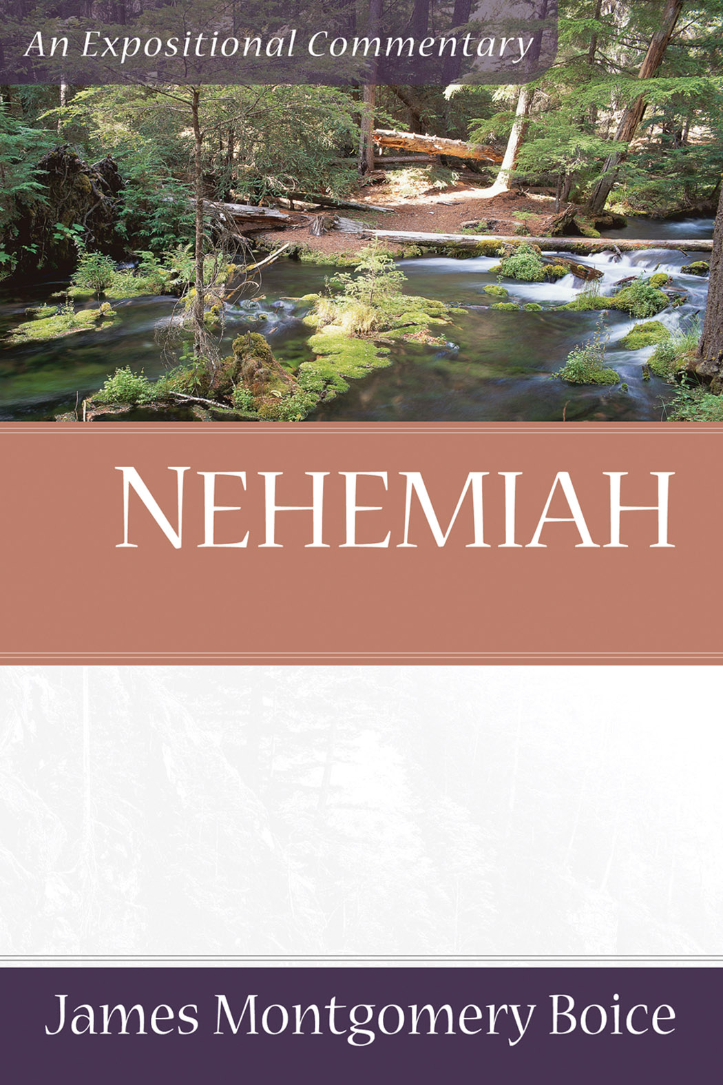 Nehemiah Expositional Commentary By James Montgomery Boice (Paperback)