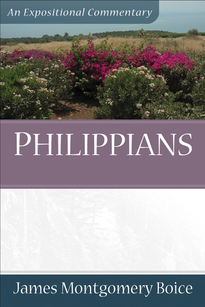 Philippians Boice Commentary Series By James Montgomery Boice