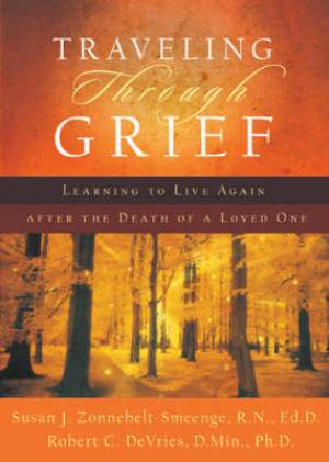 Travelling Through Grief By Susan J Zonnebelt-smeenge Wayne P Lammers