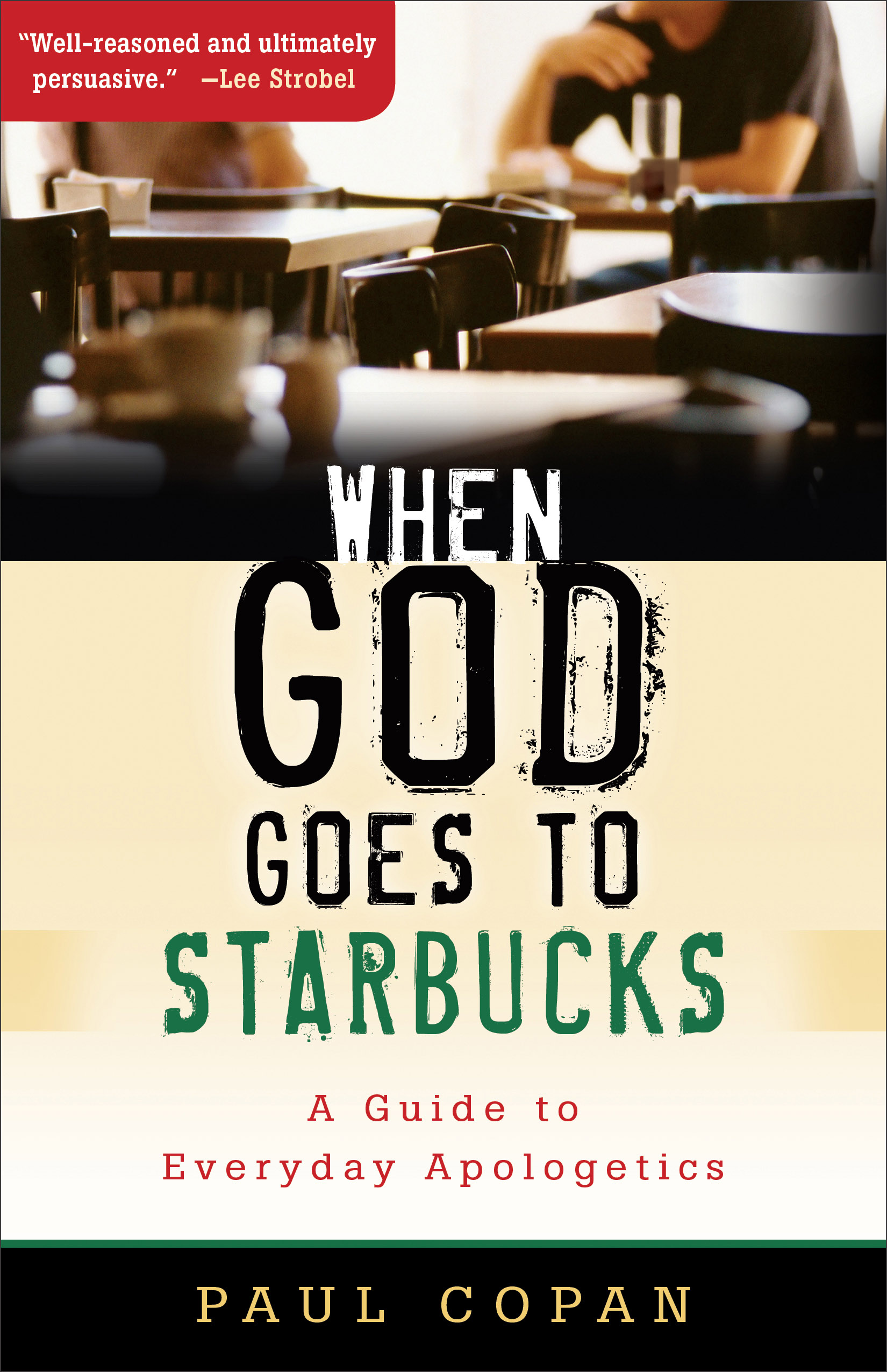 When God Goes To Starbucks By Paul Copan (Paperback) 9780801067433