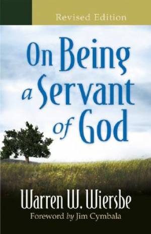 On Being a Servant of God By Warren W Wiersbe (Paperback)