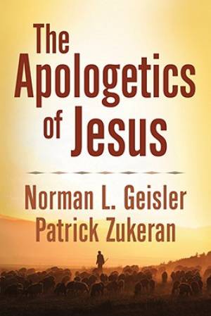 The Apologetics of Jesus By Norman Geisler (Paperback) 9780801071867