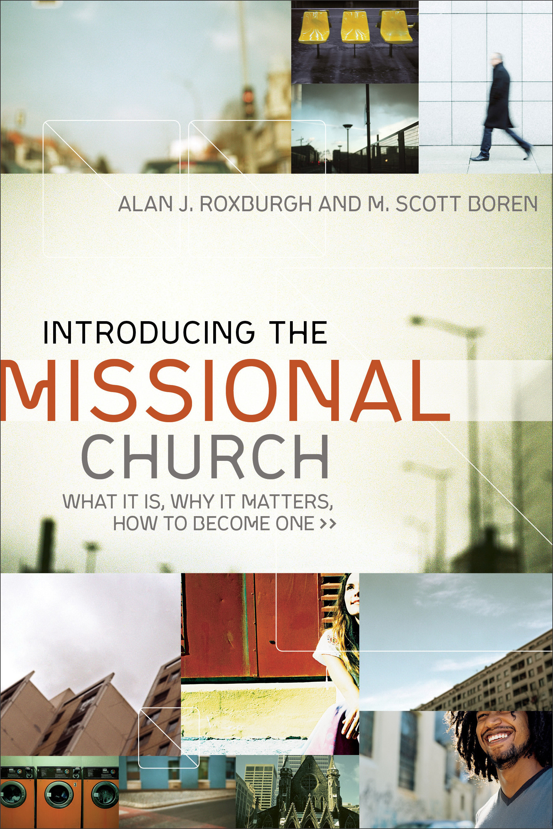 Introducing The Missional Church By Alan J Roxburgh M Scott Boren