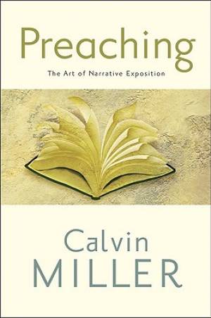 Preaching By Calvin Miller (Paperback) 9780801072437