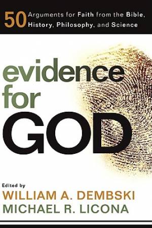 Evidence For God By W A Dembski M R Licona (Paperback) 9780801072604