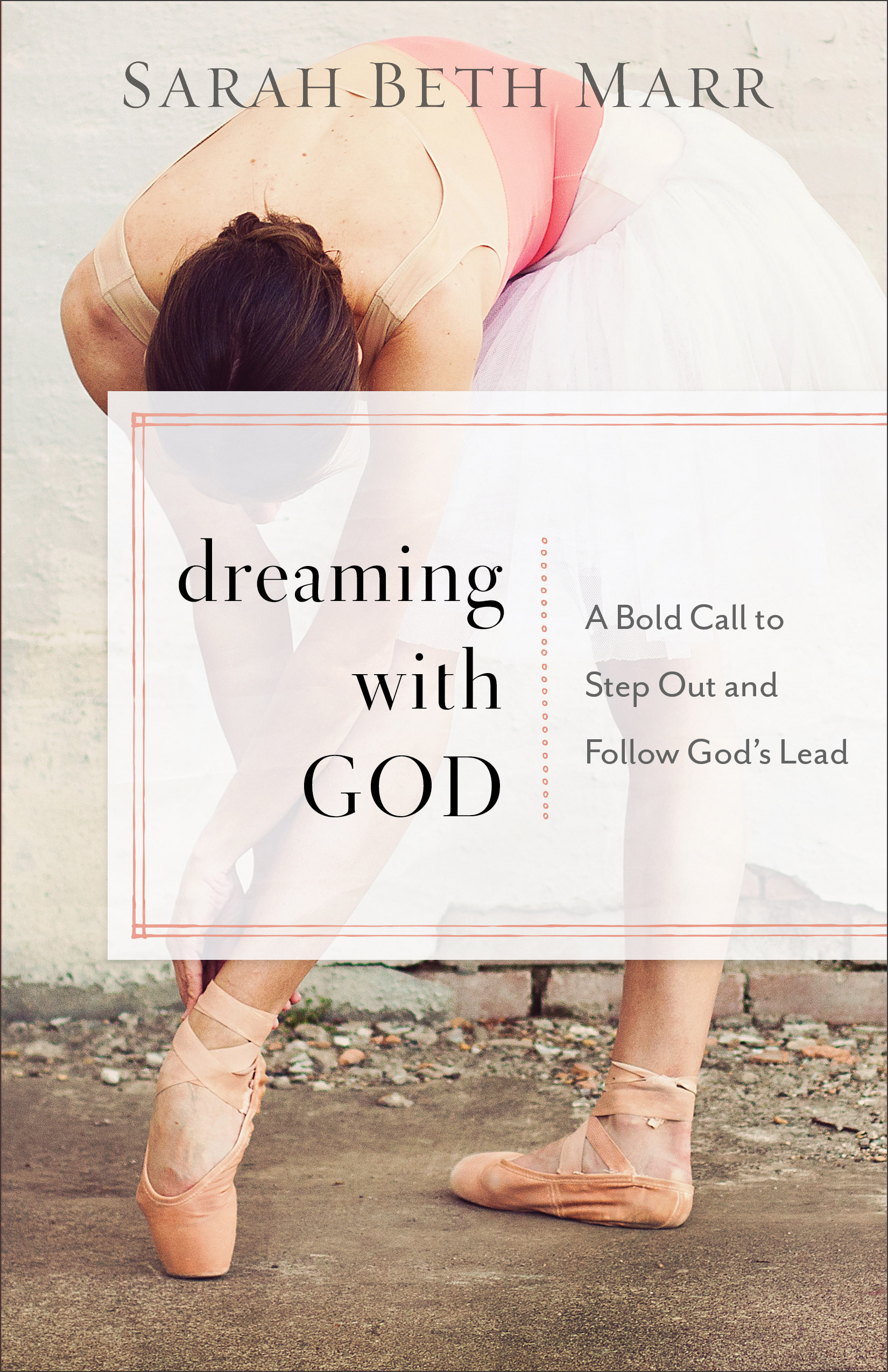 Dreaming with God By Sarah Beth Marr (Paperback) 9780801072994