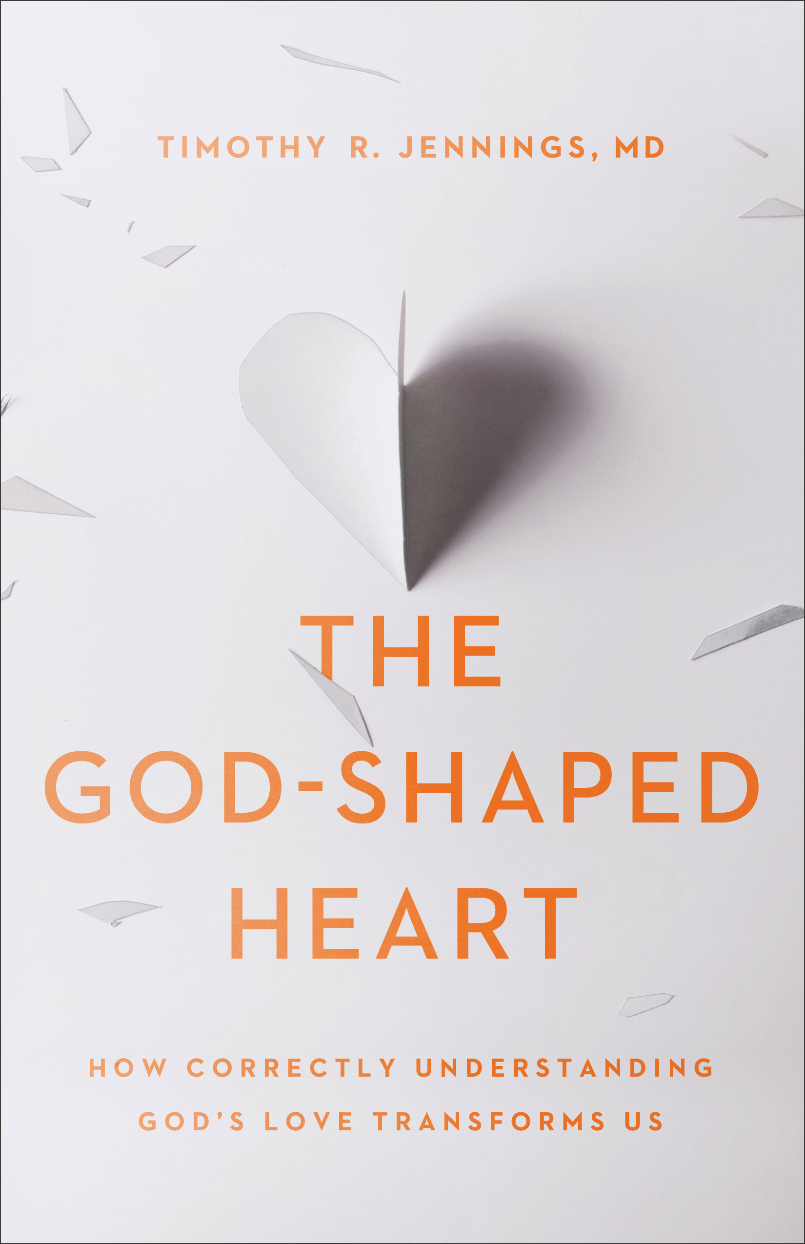 The God-Shaped Heart By Timothy R Jennings (Paperback) 9780801075216