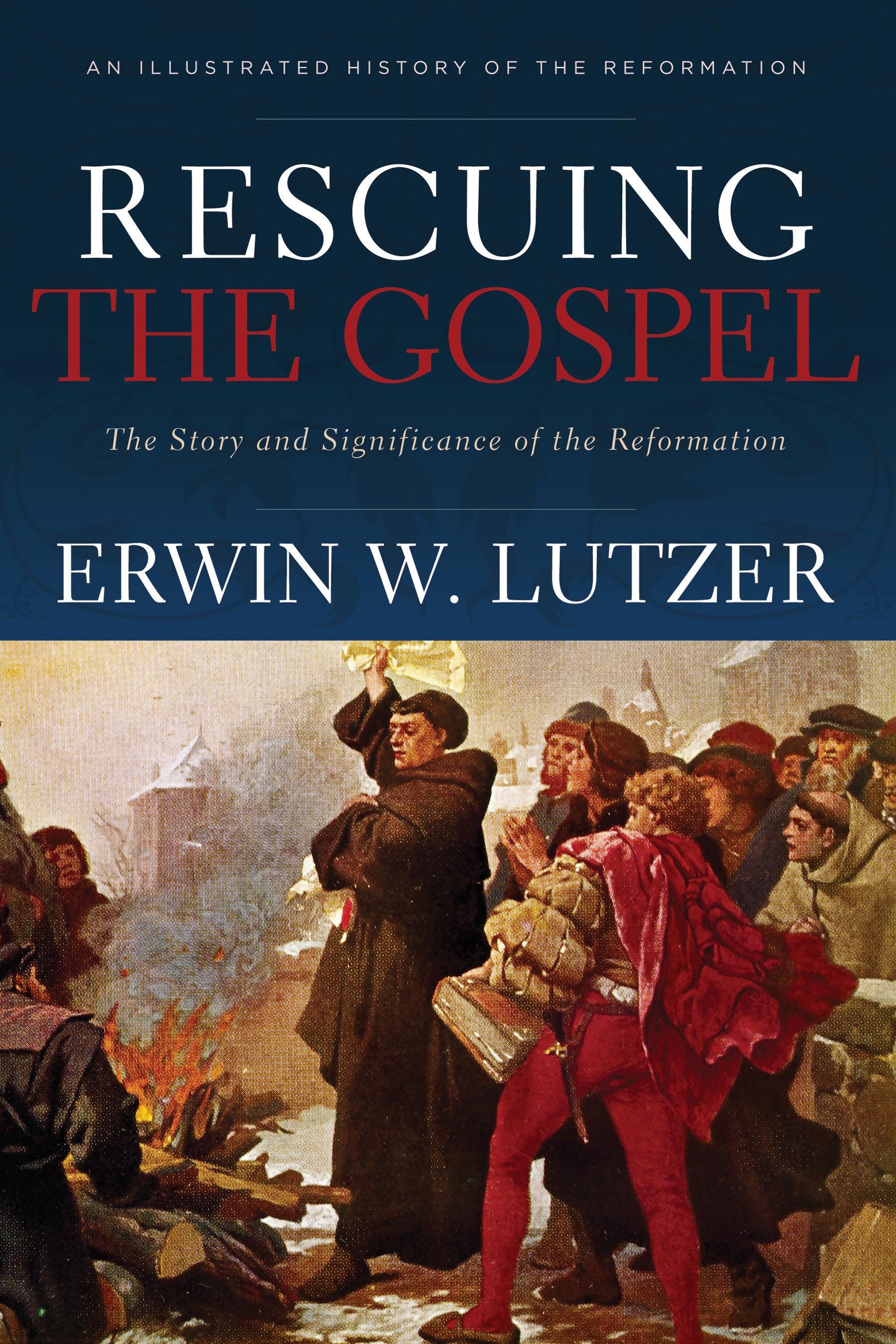 Rescuing the Gospel By Erwin W Lutzer (Paperback) 9780801075414