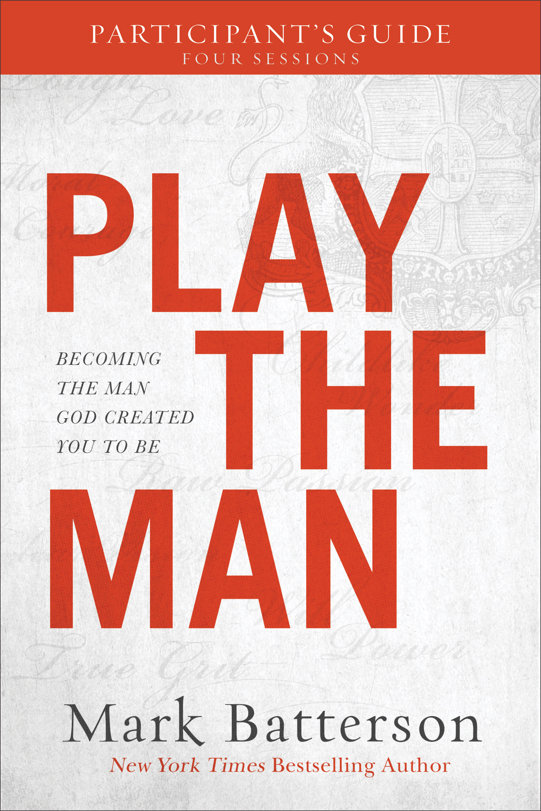 Play the Man Participant's Guide By Mark Batterson (Paperback)