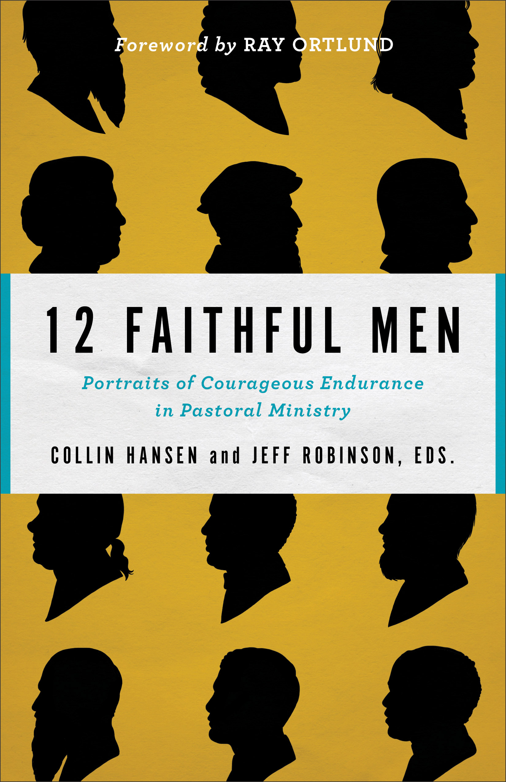 12 Faithful Men By Collin Hansen Jeff Robinson (Paperback)