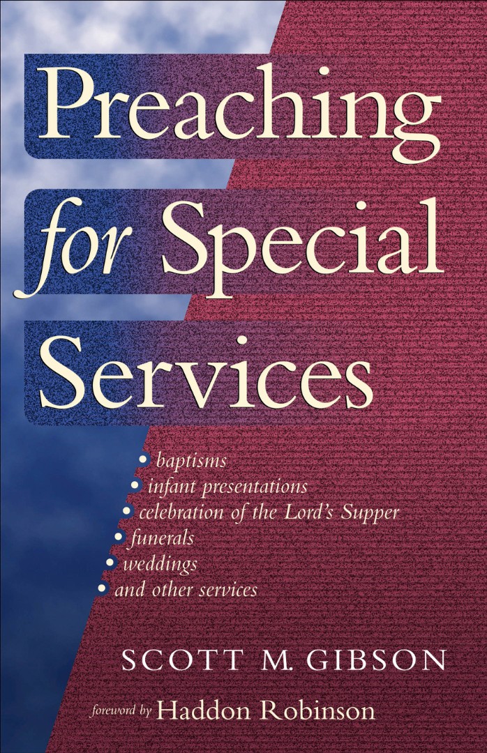 Preaching for Special Services By Scott M Gibson (Paperback)