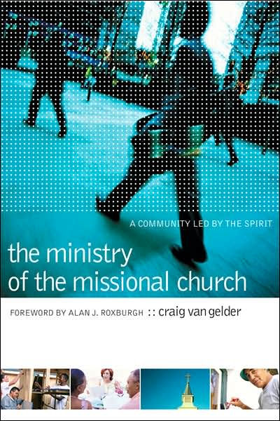 Ministry of the Missional Church By Craig Van Gelder (Paperback)