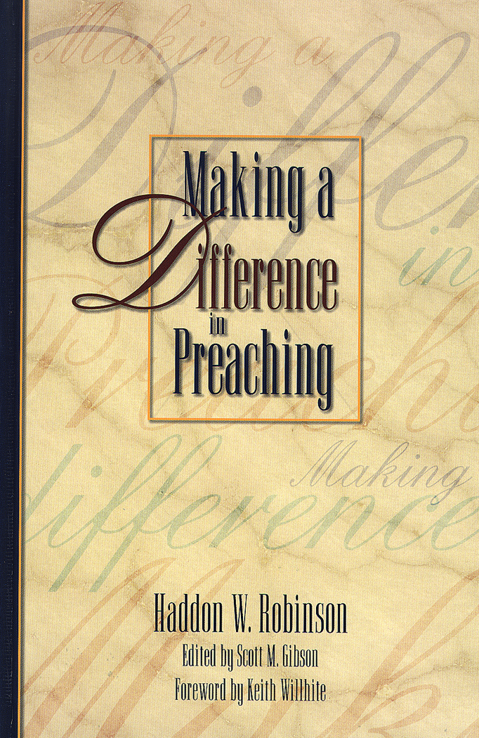 Making a Difference in Preaching By Haddon W Robinson (Paperback)