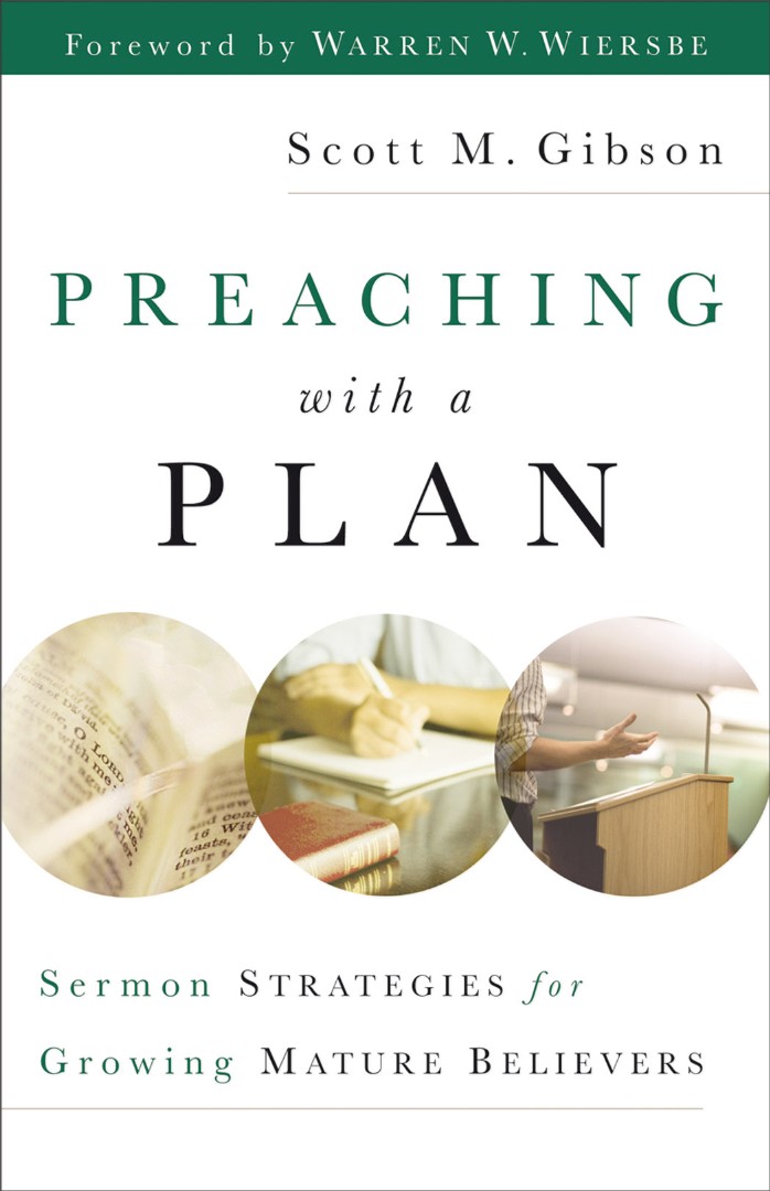 Preaching with a Plan By Scott M Gibson (Paperback) 9780801091599