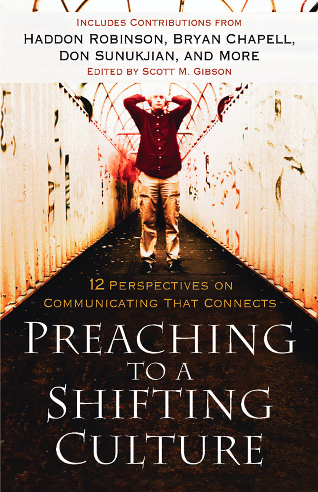 Preaching to a Shifting Culture By Scott M Gibson (Paperback)