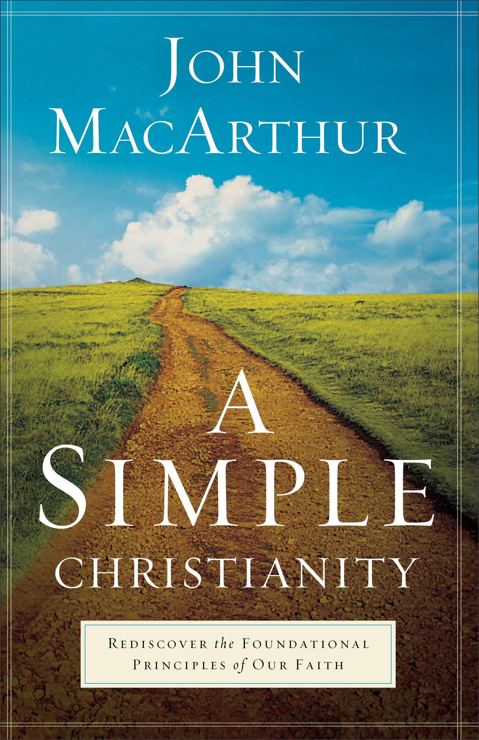 A Simple Christianity By John Mac Arthur (Paperback) 9780801092473