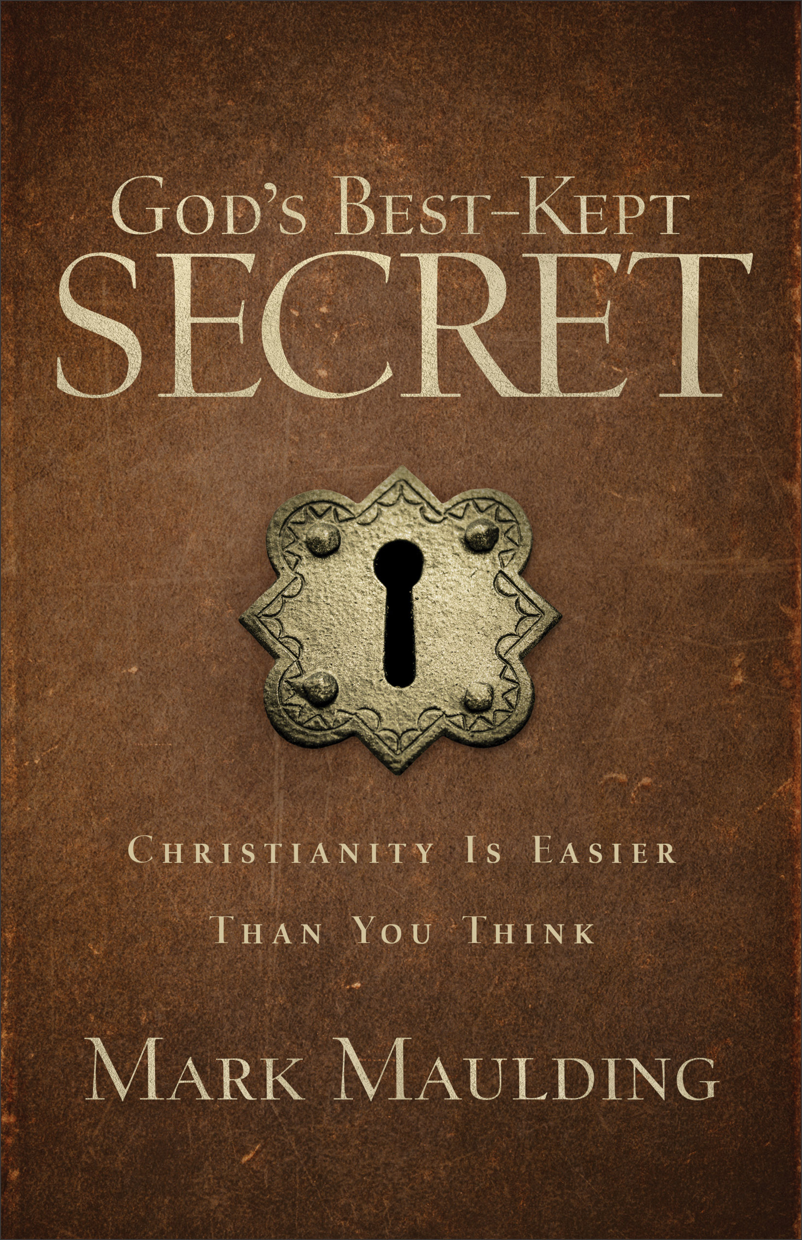 God's Best-Kept Secret By Mark Maulding (Paperback) 9780801093258