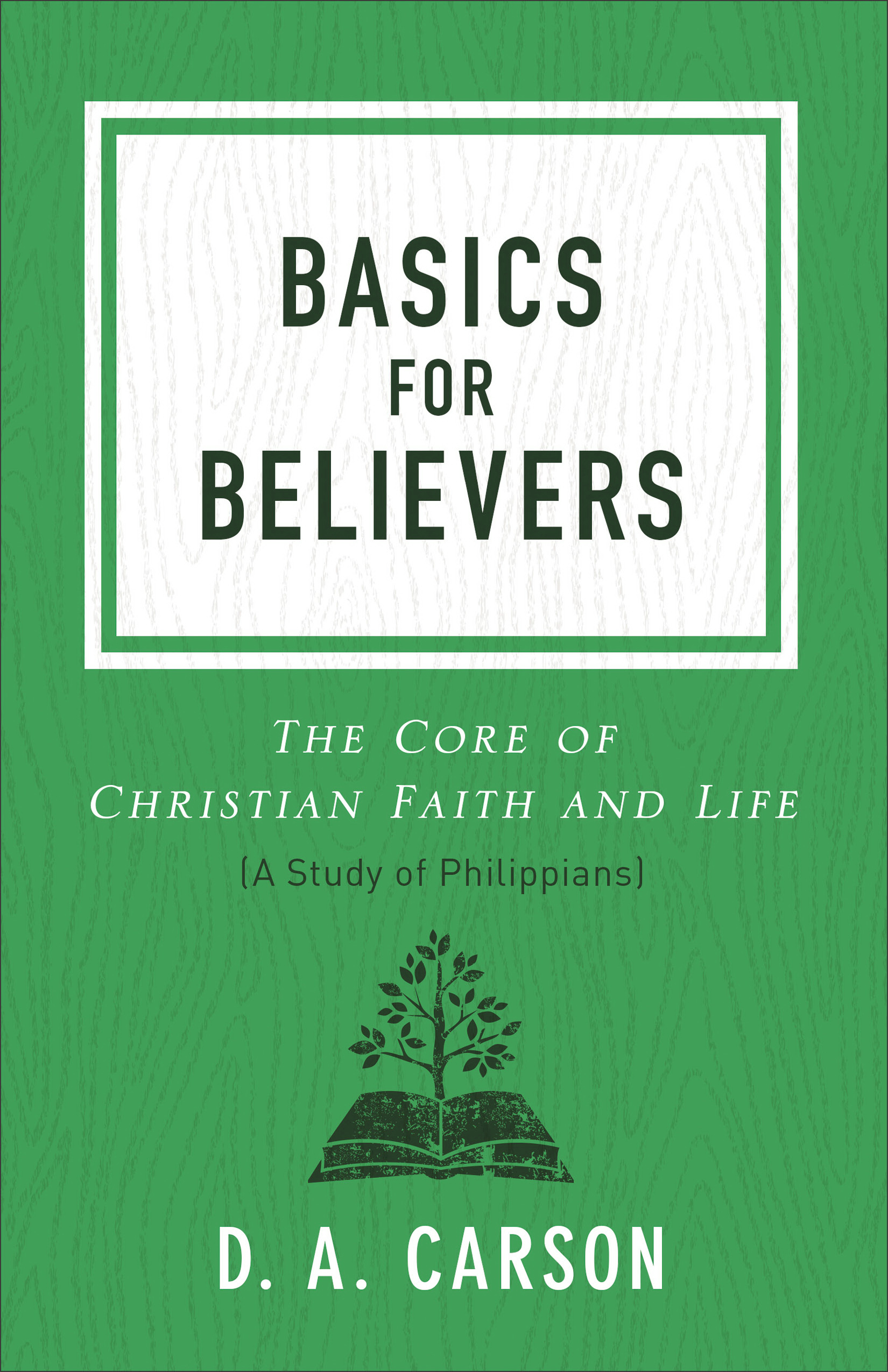 Basics for Believers By Carson D A (Paperback) 9780801093661