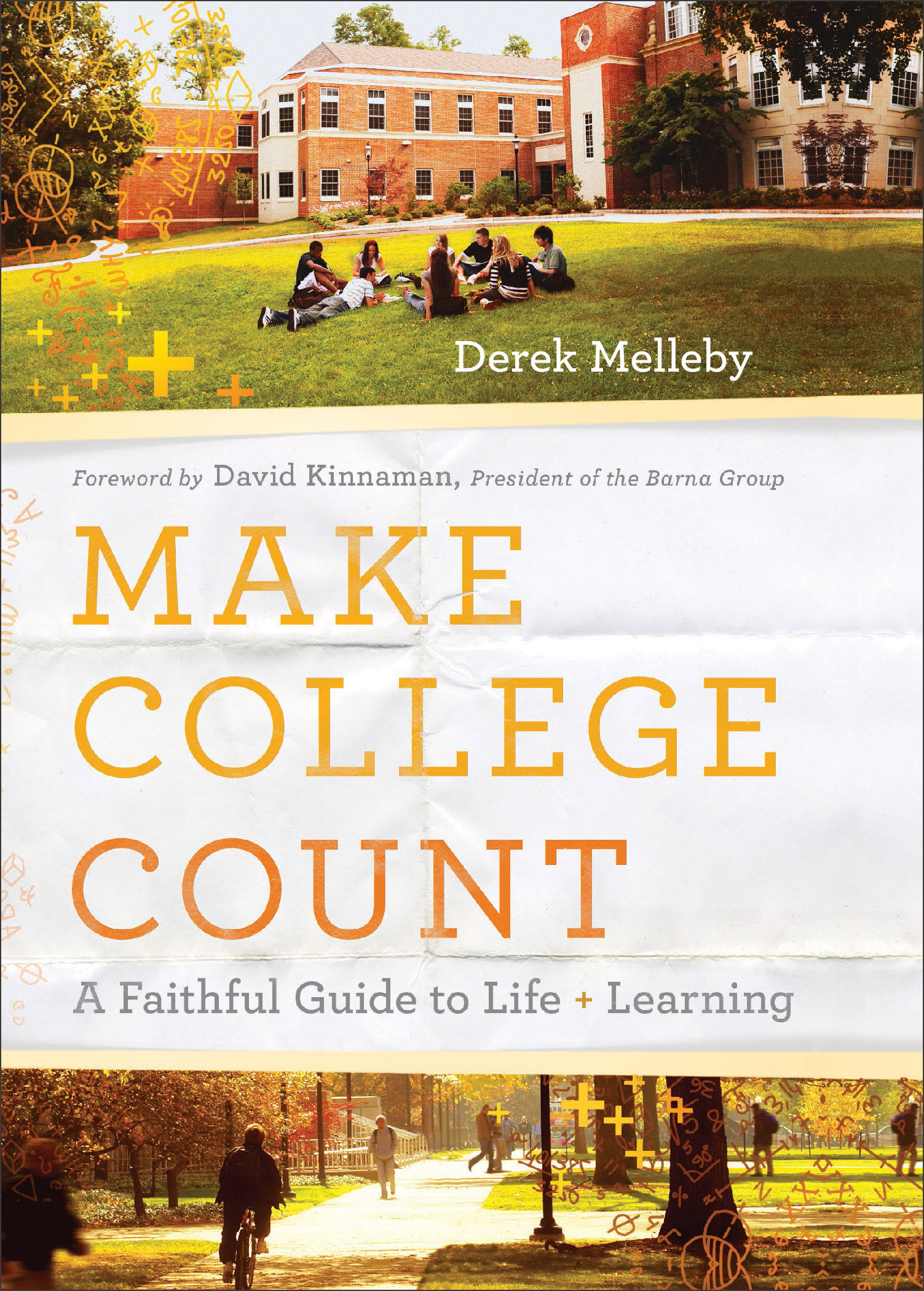 Make College Count A Faithful Guide to Life and Learning