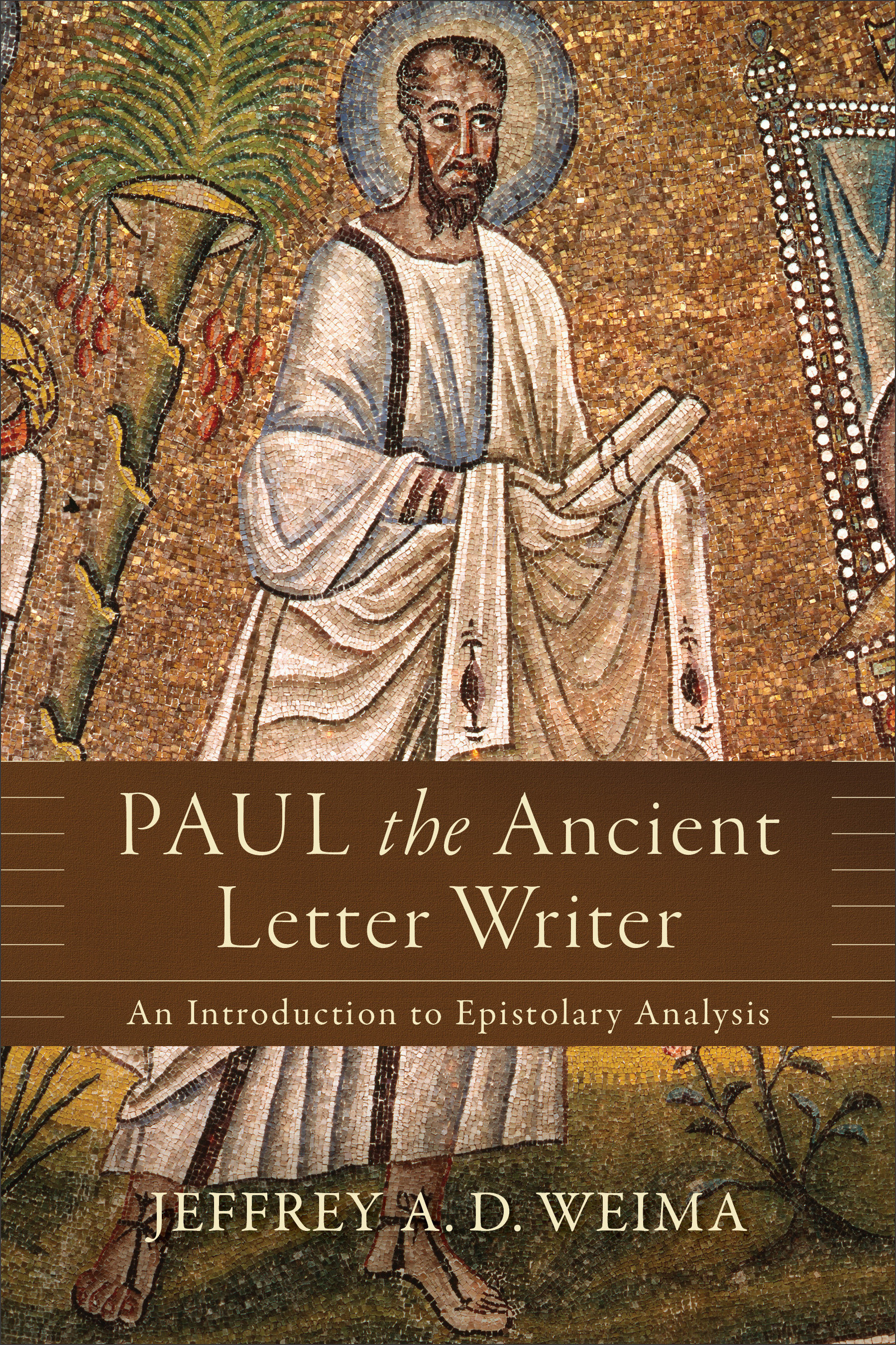 Paul the Ancient Letter Writer By Jeffrey A Weima (Paperback)