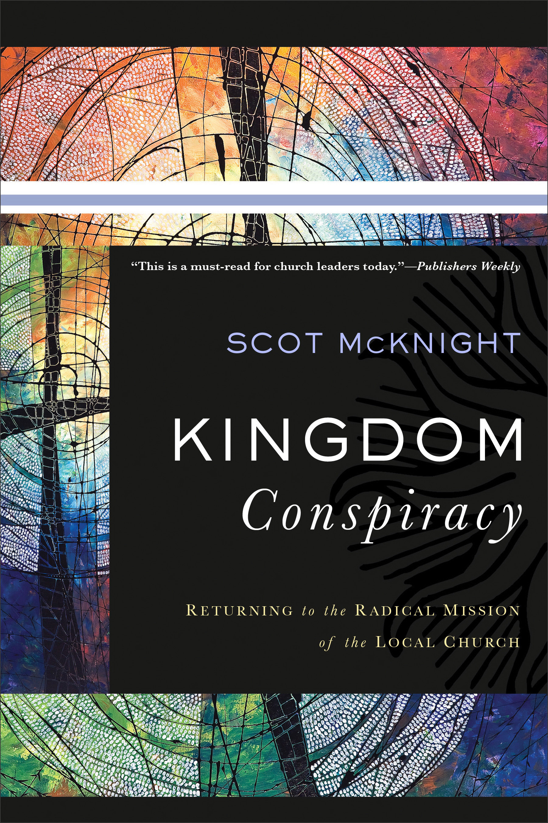 Kingdom Conspiracy By Scot Mc Knight (Paperback) 9780801097850