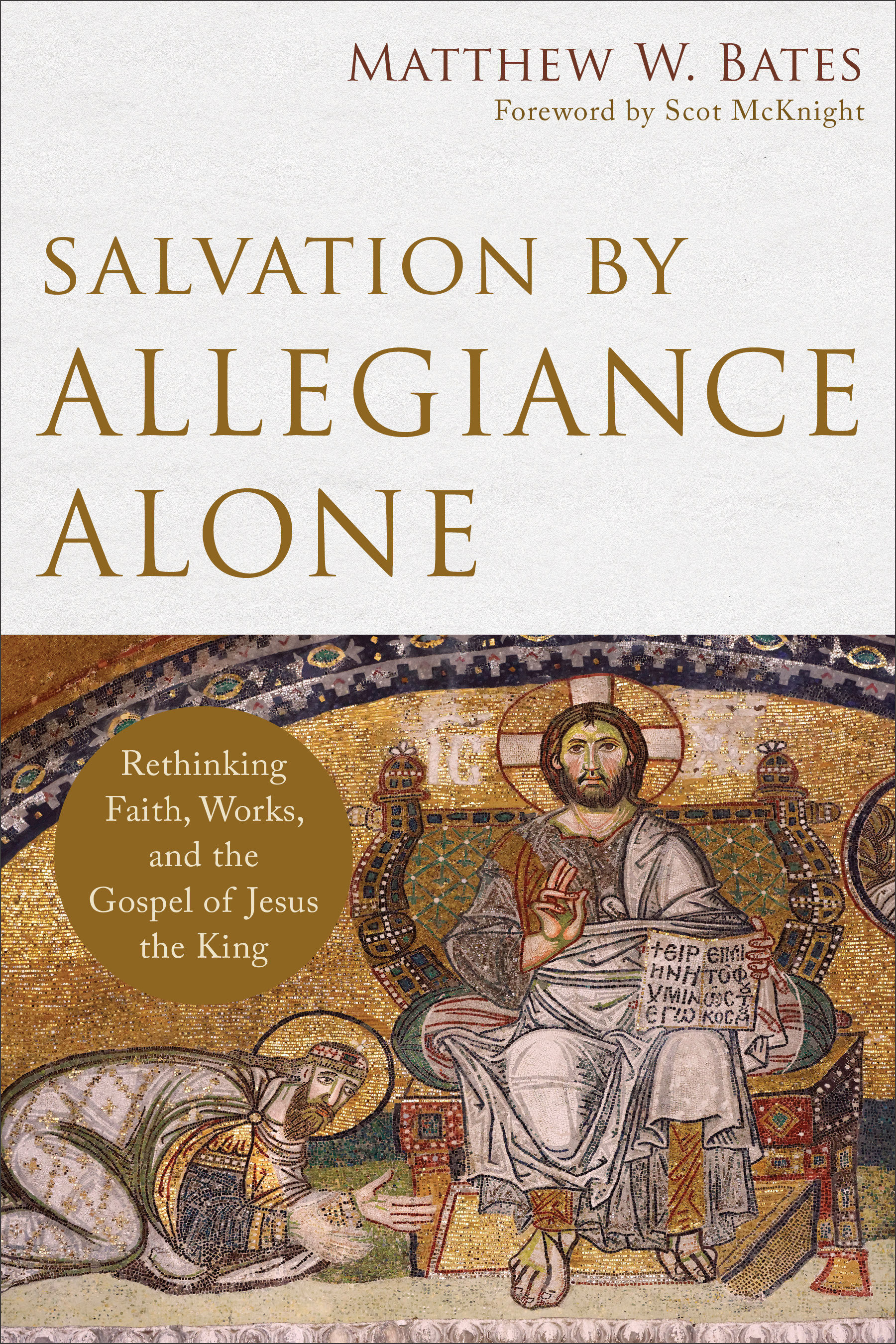 Salvation By Allegiance Alone By Matthew W Bates (Paperback)