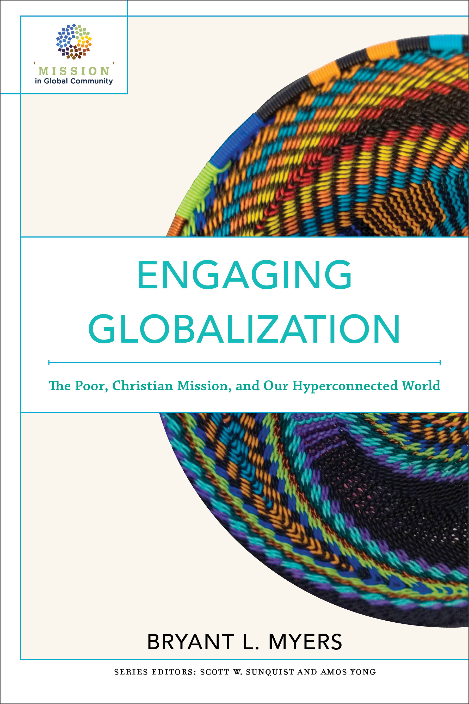 Engaging Globalization By Bryant L Myers (Paperback) 9780801097980