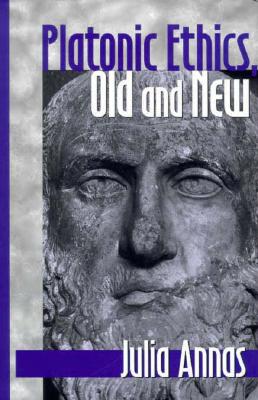 Platonic Ethics Old and New By Julia Annas (Hardback) 9780801435188