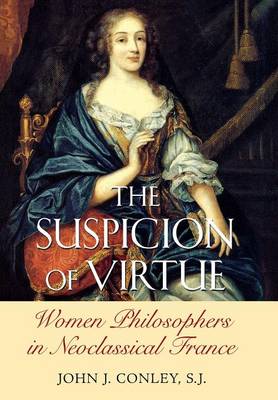 The Suspicion of Virtue By John M Conley (Hardback) 9780801440205