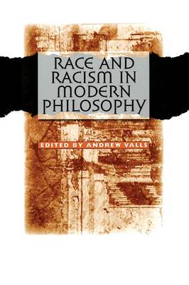 Race and Racism in Modern Philosophy By Andrew Valls (Paperback)