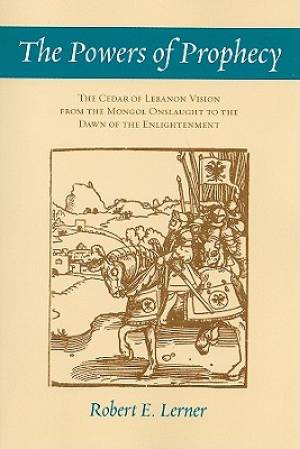 The Powers of Prophecy By Robert E Lerner (Paperback) 9780801475375