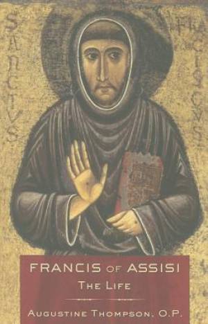 Francis of Assisi By Augustine Thompson (Paperback) 9780801479069