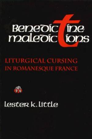 Benedictine Maledictions By Lester K Little (Paperback) 9780801481130