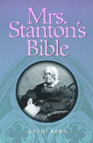 Mrs Stanton's Bible By Kathi Kern (Paperback) 9780801482885