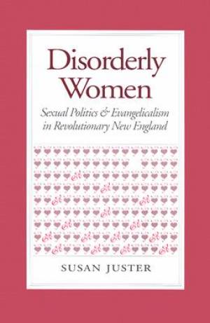 Disorderly Women By Susan Juster (Paperback) 9780801483882