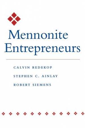 Mennonite Entrepreneurs (Paperback) 9780801868290